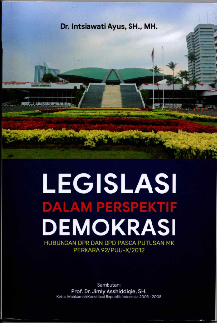 Legislasi Dalam Perspektif Demokrasi Hubungan DPR dan DPD Pasca Putusan MK Perkara 92/PUU-X/2012